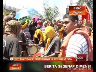 Cuti Thaipusam di Kedah di bawa ke Mesyuarat Exco