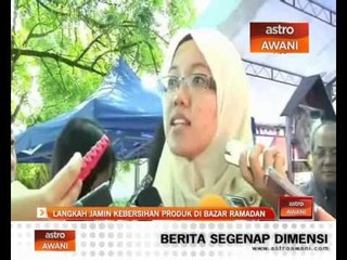 Download Video: Langkah jamin kebersihan produk bazar Ramadan