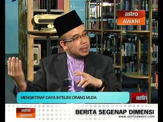 Ramadan AWANI (Episode 4): Mengiktiraf daya intelek orang muda