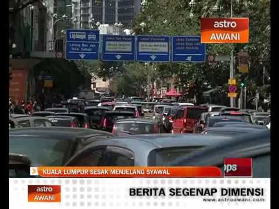Kuala Lumpur sesak menjelang Syawal