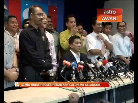 Azmin bidas proses penamaan calon MB Selangor