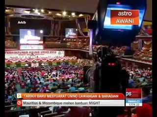Tarikh baru mesyuarat UMNO Cawangan & Bahagian