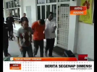 Pemilik resort direman empat hari