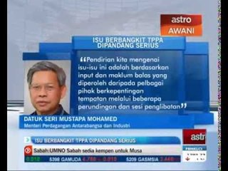 Isu berbangkit TPPA dipandang serius