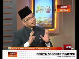 Agenda Awani: Masih adakah ruang dialog antara agama?
