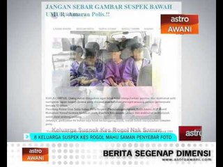 8 keluarga suspek kes rogol mahu saman penyebar foto