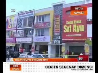 Tiga perompak ditembak mati di Ipoh