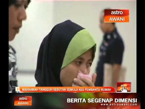 Mahkamah tangguh sebutan semula kes pembantu rumah