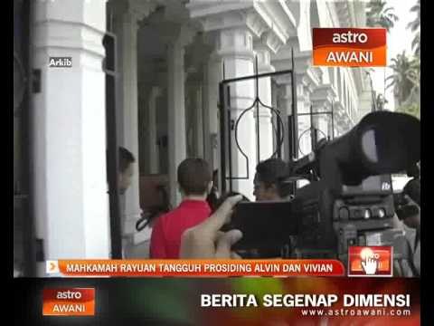 Mahkamah rayuan tangguh prosiding Alvin dan Vivian