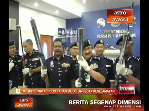 Miliki senjata, polis tahan bekas anggota keselamatan