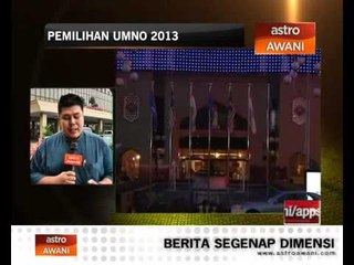 Laporan Pemilihan UMNO dari PWTC 9.00am