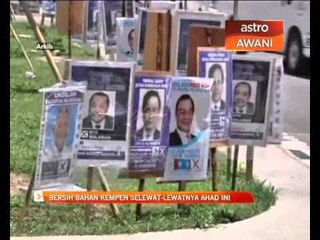 Bersih bahan kempen selewat-lewatnya Ahad ini
