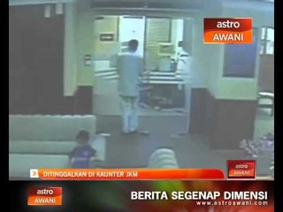 Seorang kanak-kanak ditinggalkan di kaunter JKM