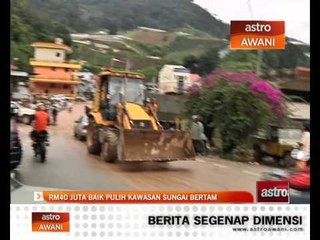 RM40 juta baik pulih kawasan Sungai Bertam