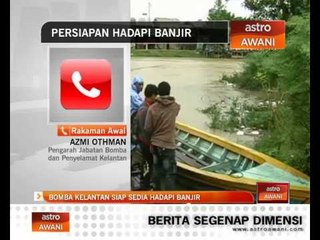 Bomba Kelantan siap sedia hadapi banjir
