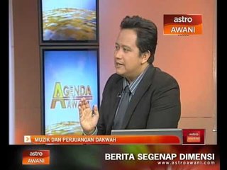 Agenda Awani: Muzik dan perjuangan dakwah
