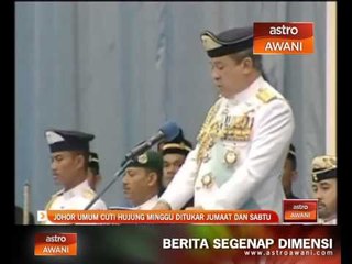 Download Video: Johor umum cuti hujung minggu ditukar Jumaat dan Sabtu