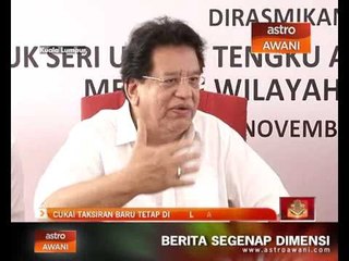 Cukai taksiran baru tetap dilaksana