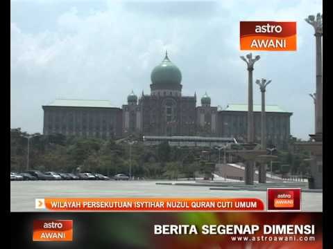 Wilayah Persekutuan isytihar Nuzul Quran cuti umum