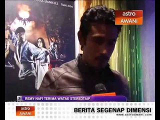 Remy nafi terima watak stereotaip