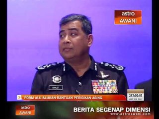 PDRM alu-alukan bantuan perisikan asing
