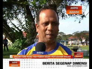 Dollah tidak kesal 3 pemain hadapi tuduhan rasuah