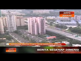 Kelemahan arkitek punca pelan bangunan ditolak