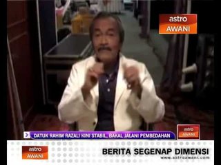 Datuk Rahim Razali stabil, bakal jalani pembedahan