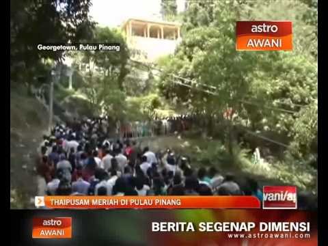 Thaipusam meriah di Pulau Pinang