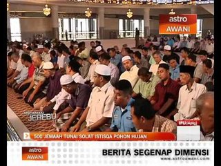 500 jemaah tunai solat istisqa minta hujan