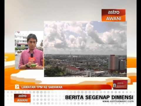 Perkembangan lawatan TPM ke Sarawak