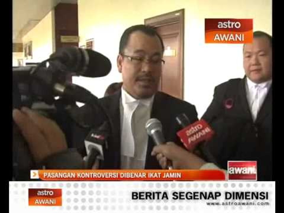 Pasangan kontroversi dibenar ikat jamin