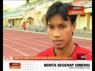 Baddrol Bakhtiar mahu balas kepercayaan jurulatih