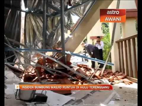 Insiden bumbung masjid runtuh di Hulu Terengganu