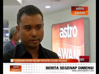 Peranan Astro dalam industri sukan negara
