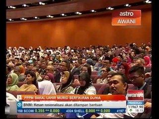 PPPM bakal lahir murid berfikiran dunia