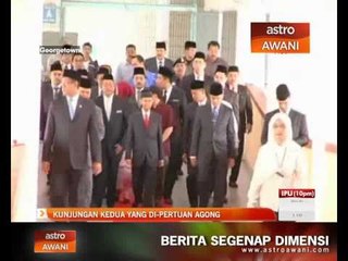 Kunjungan kedua Yang Di-pertuan Agong