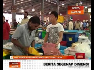 Ops harga pastikan peniaga ikut peraturan