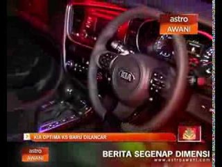 Awani 7:45: Kia Optima K5 baru dilancarkan
