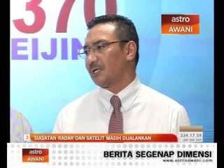 Download Video: Siasatan radar dan satelit masih dijalankan