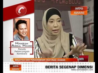 U Wartawan : Malaysia & Penjenamaan Destinasi Idaman