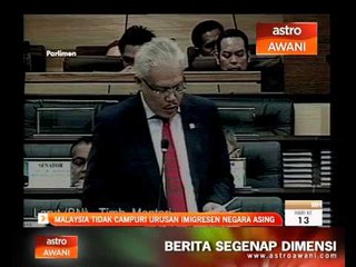 Malaysia tidak campuri urusan imigresen negara asing