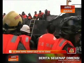12 anak kapal kargo lalui detik cemas