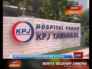 KPJ private cloud system could save up to 40%