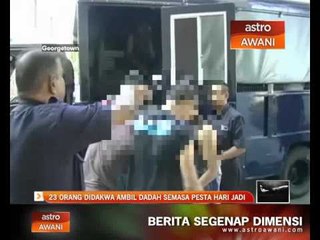 23 orang didakwa ambil dadah semasa pesta hari jadi