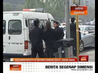 Keluarga MH370 di Beijing adakan rapat umum aman