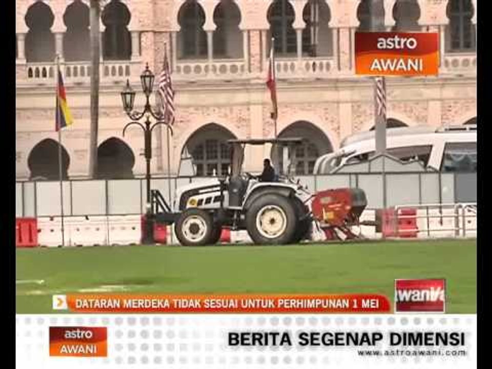 Dataran Merdeka tidak sesuai untuk perhimpunan 1 Mei