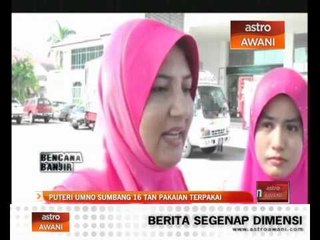 Puteri UMNO sumbang 16 tan pakaian terpakai