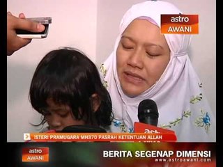 Isteri pramugara MH370 pasrah ketentuan Ilahi