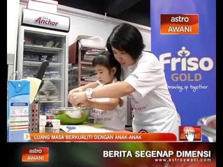 Luang masa berkualiti dengan anak-anak